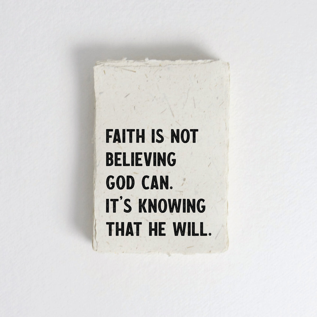 Faith is knowing God will Cotton Print
